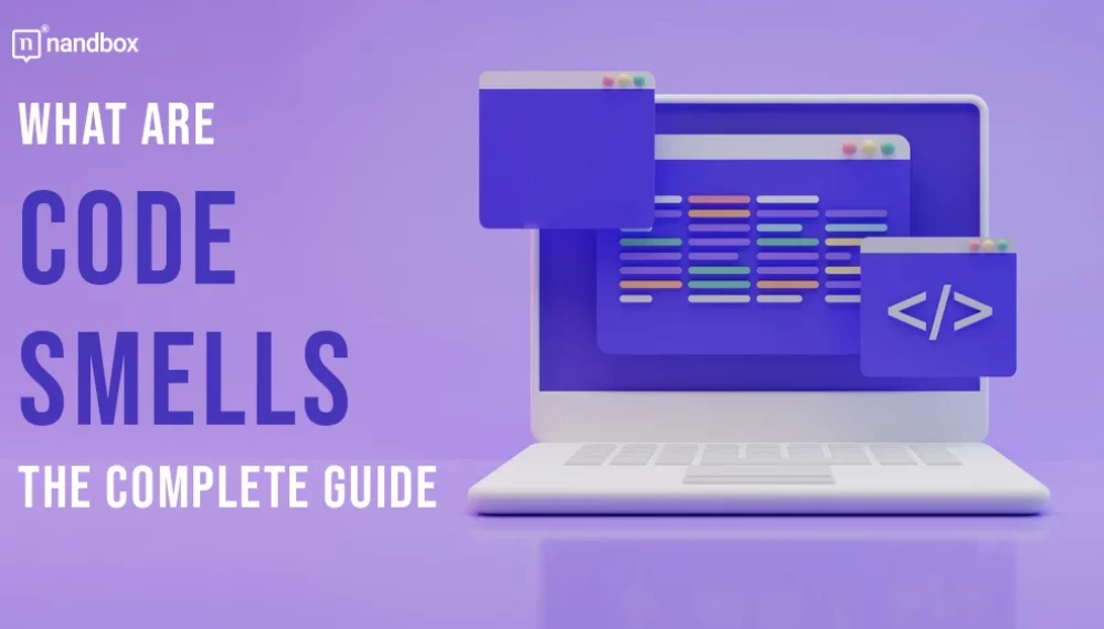 What are Code Smells? The Complete Guide